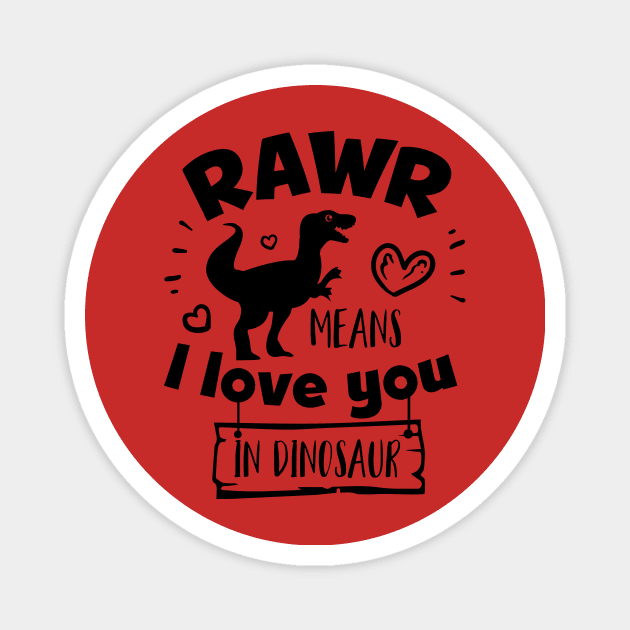 Rawr means I love you in dinosaur Magnet by hippyhappy